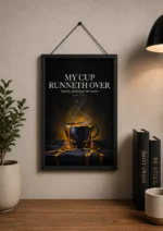 My Cup Runneth Over | A4 | Framed