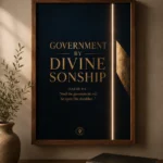 Government by Divine Sonship | 12X18, Unframed