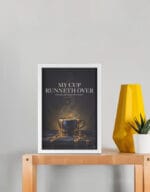My Cup Runneth Over | A4 | Framed - Image 3