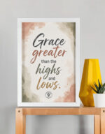 Grace Greater Than the Highs and Lows | A3 Framed