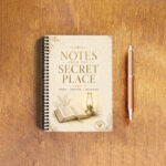 Notes From the Secret Place | Prayer, Scripture & Reflection Notepad