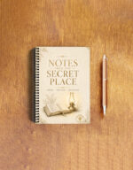 Notes From the Secret Place | Prayer, Scripture & Reflection Notepad