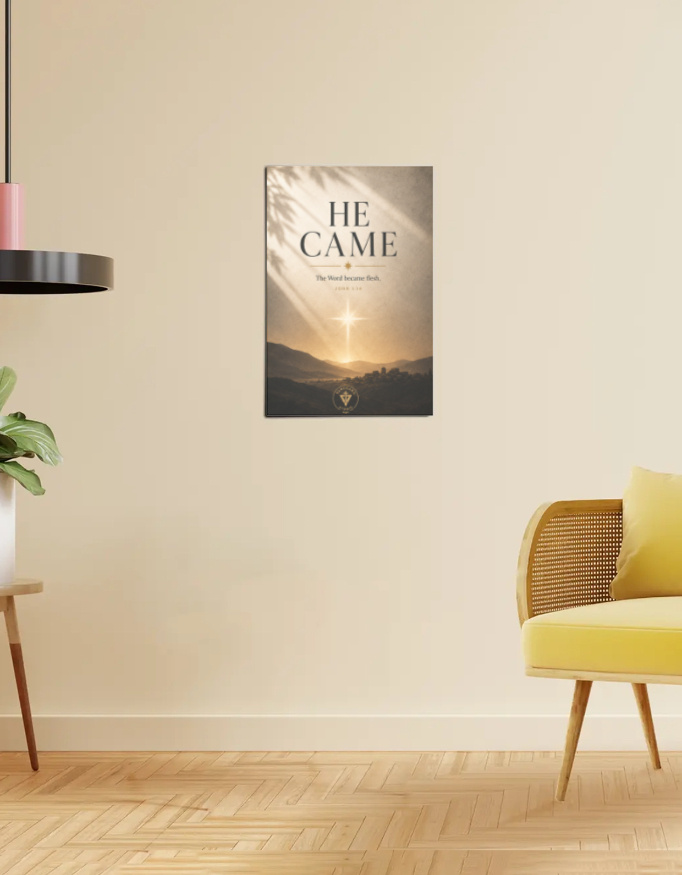 img_9f70a63117ed65.jpg He Came | John 1:14 | 12×18 Christian Poster - Image 1