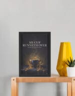 My Cup Runneth Over | A4 | Framed - Image 2