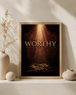 Worthy Wall Poster | 12×18 | Unframed